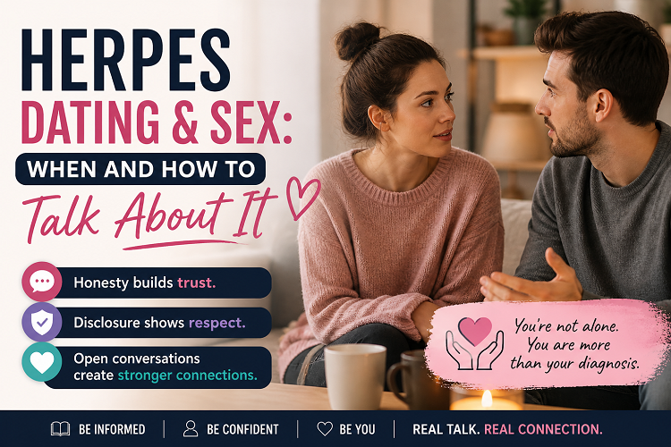 Herpes Dating and Sex: When and How to Talk About It