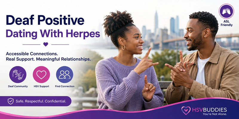Deaf Positive Dating With Herpes in the USA | HSV Support